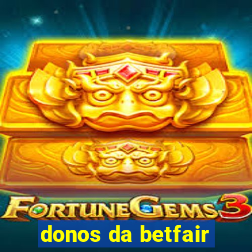 donos da betfair