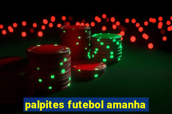 palpites futebol amanha