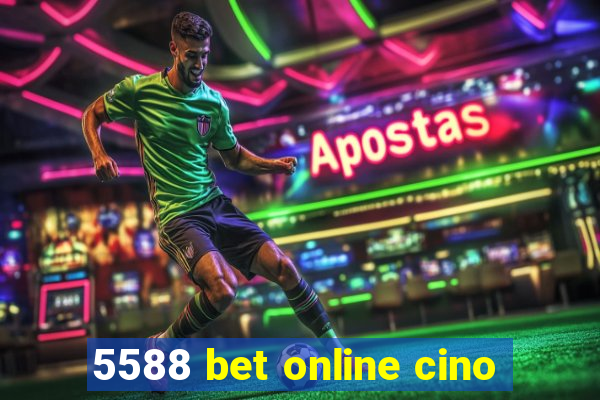 5588 bet online cino