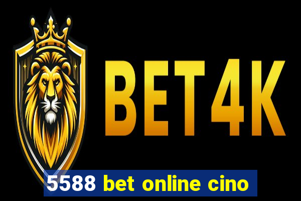 5588 bet online cino