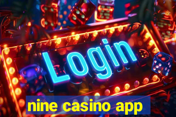 nine casino app