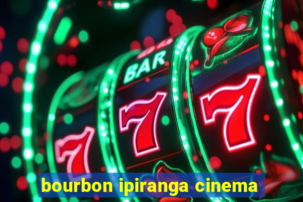 bourbon ipiranga cinema