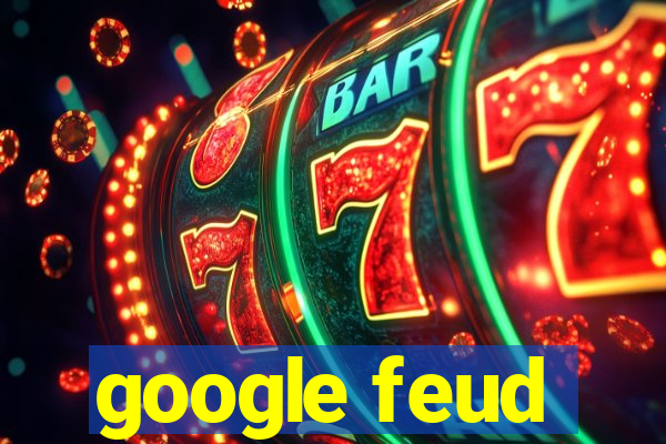 google feud