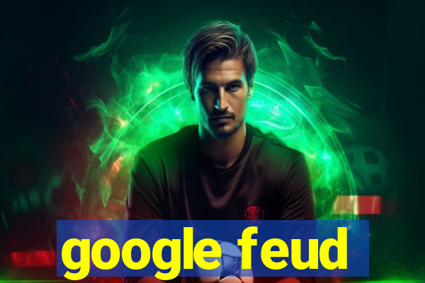 google feud