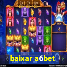 baixar a6bet