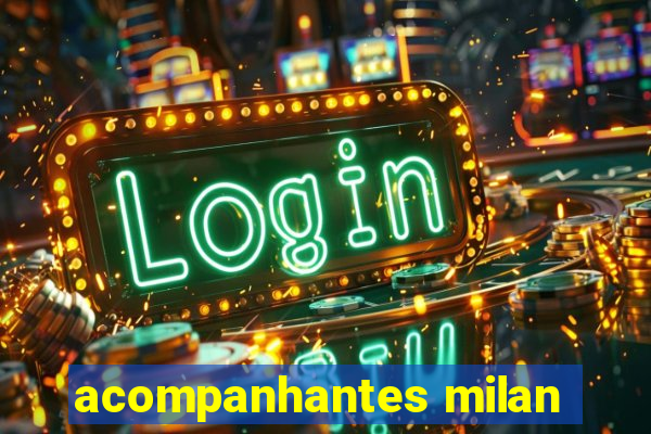 acompanhantes milan