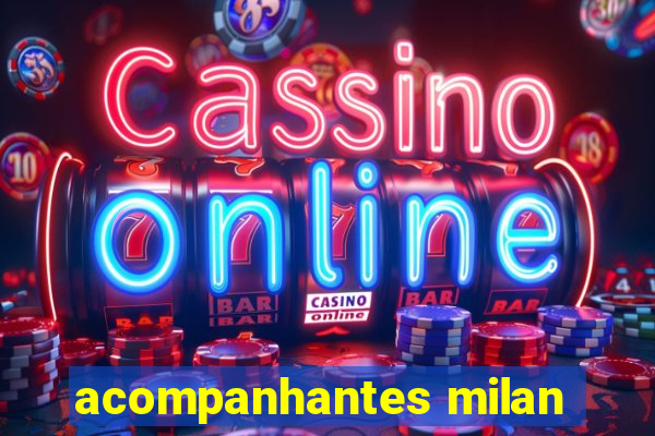 acompanhantes milan