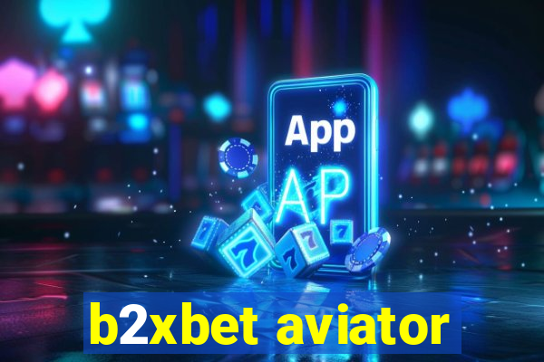 b2xbet aviator