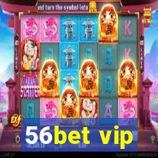 56bet vip