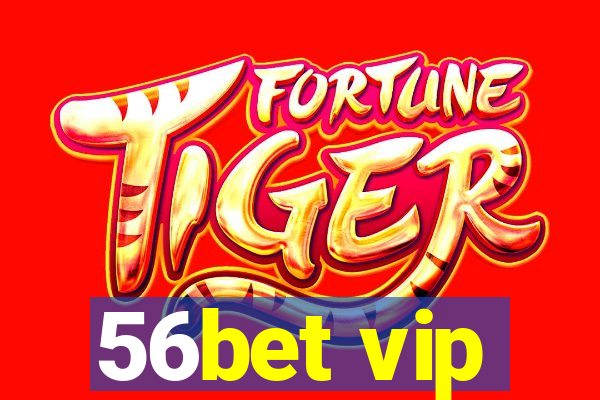 56bet vip