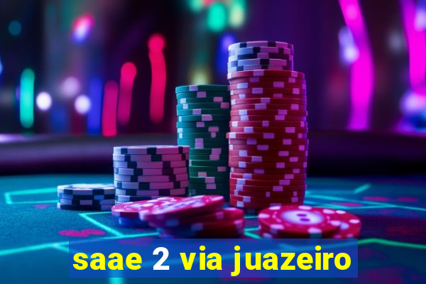 saae 2 via juazeiro