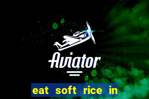 eat soft rice in another world hentai