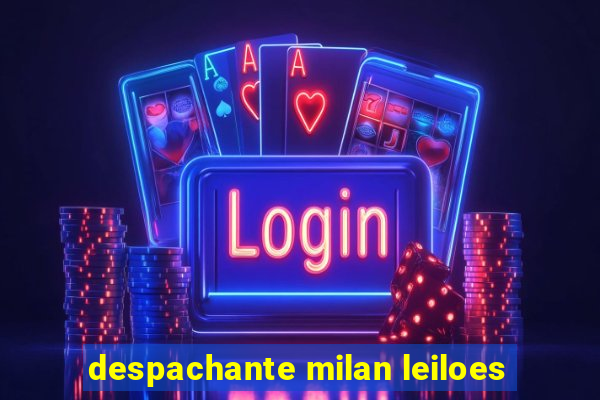 despachante milan leiloes