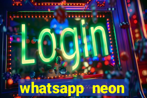 whatsapp neon consiga mais