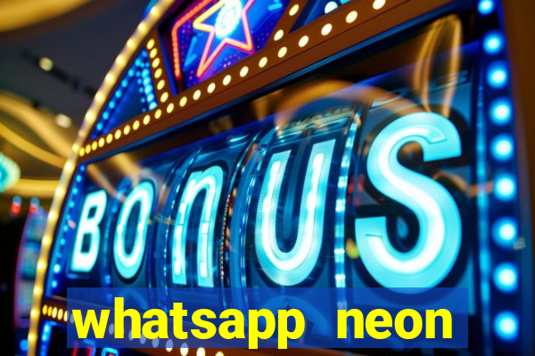 whatsapp neon consiga mais