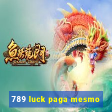 789 luck paga mesmo