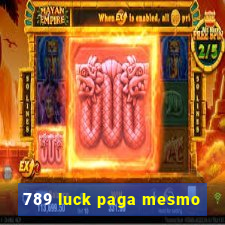 789 luck paga mesmo