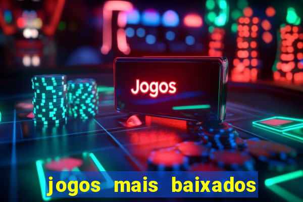 jogos mais baixados para celular