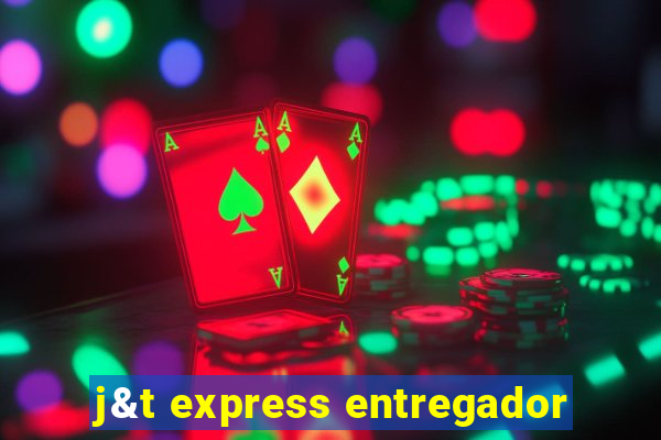 j&t express entregador