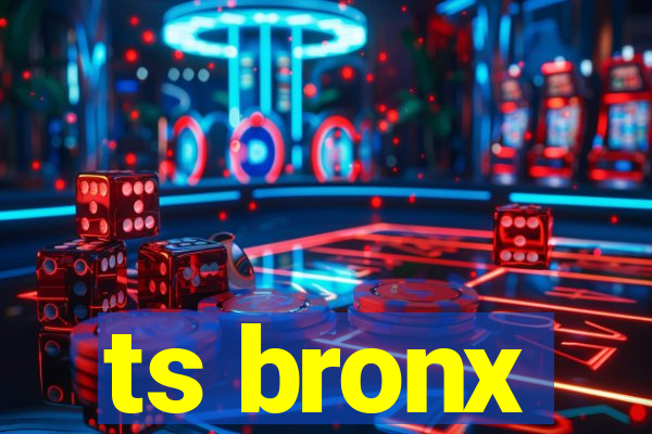 ts bronx