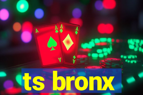 ts bronx