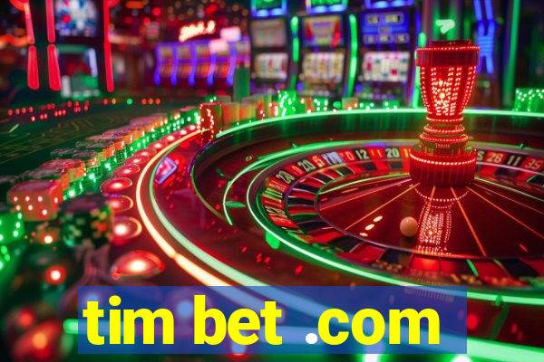 tim bet .com