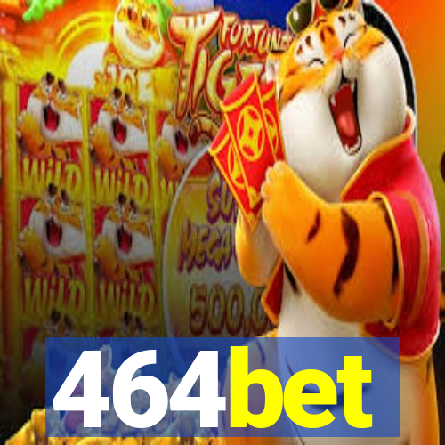 464bet