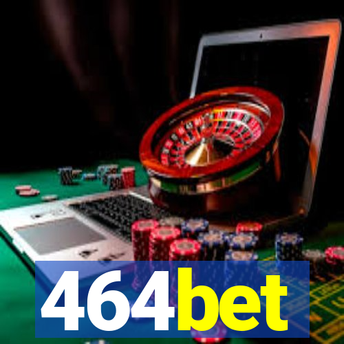 464bet