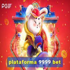 plataforma 9999 bet