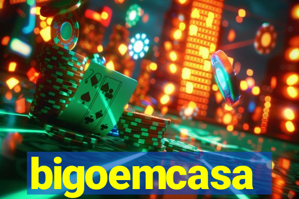 bigoemcasa