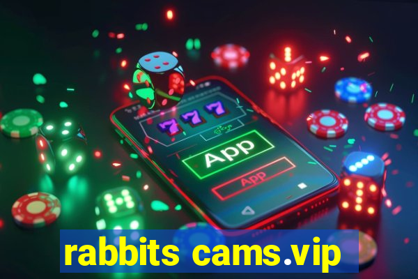 rabbits cams.vip