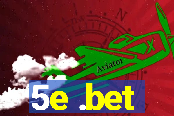 5e .bet