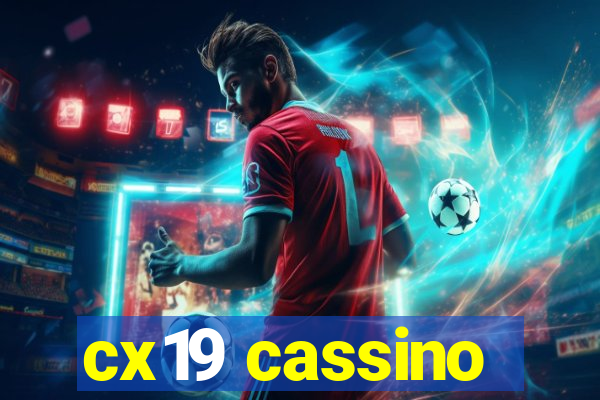 cx19 cassino