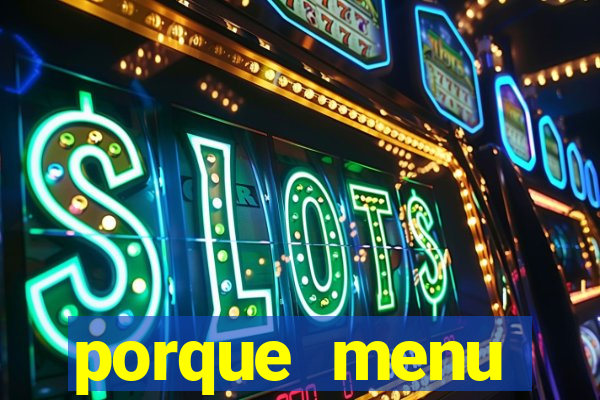 porque menu selvagem acabou