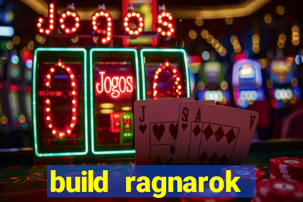 build ragnarok history reborn 1x