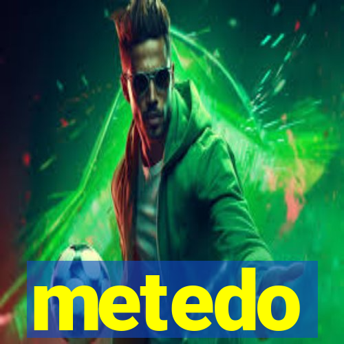 metedo