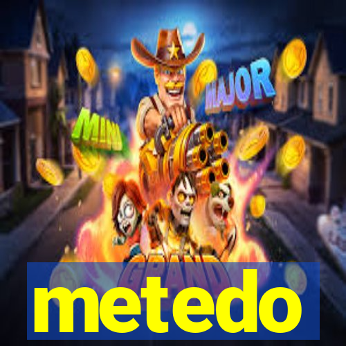 metedo