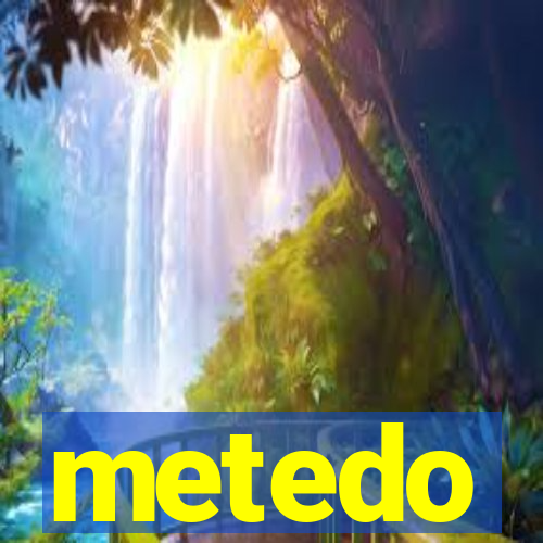 metedo