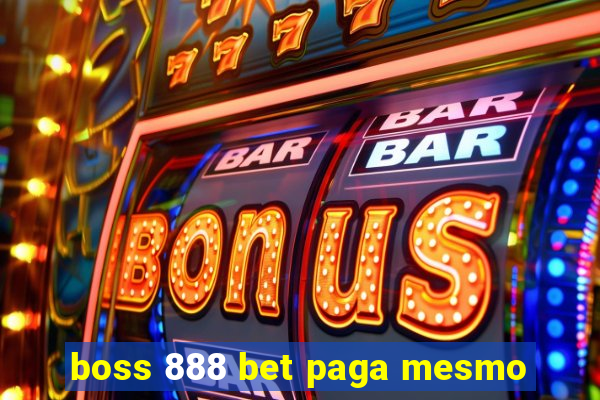 boss 888 bet paga mesmo