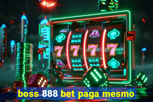 boss 888 bet paga mesmo