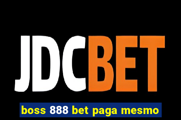 boss 888 bet paga mesmo