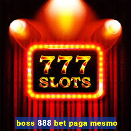 boss 888 bet paga mesmo