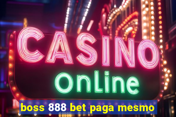 boss 888 bet paga mesmo