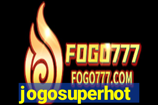 jogosuperhot