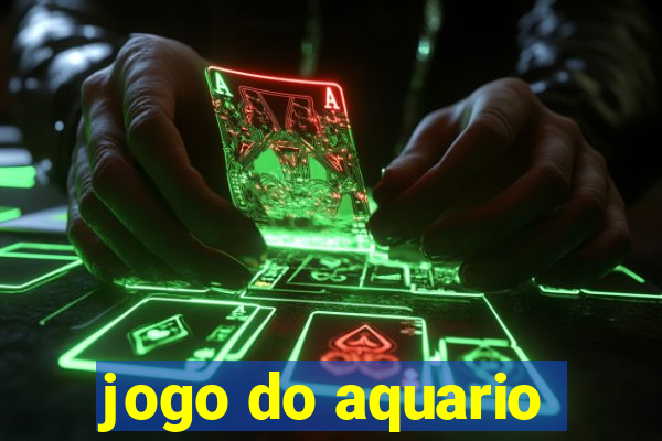 jogo do aquario