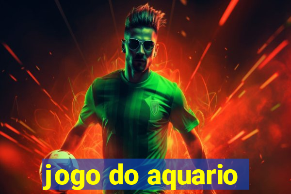 jogo do aquario