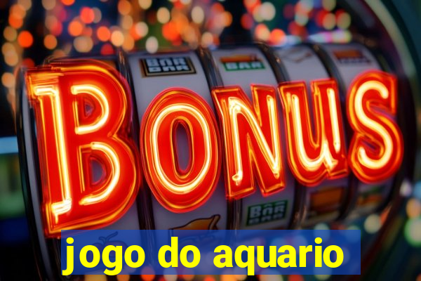 jogo do aquario