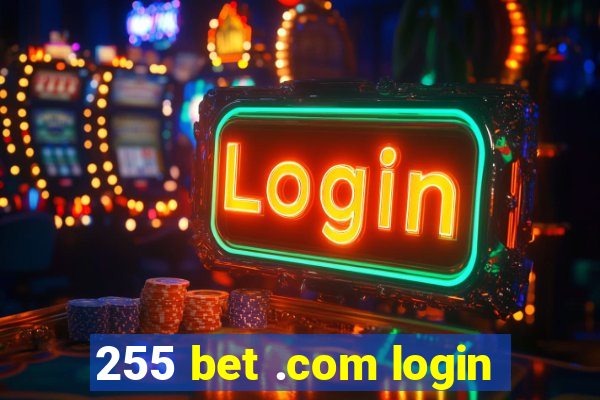 255 bet .com login