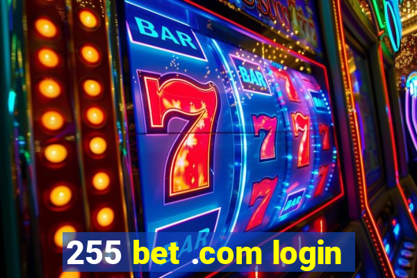 255 bet .com login