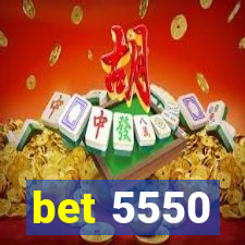 bet 5550